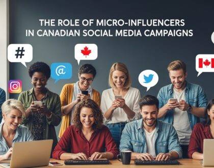 The Role of Micro-Influencers in Canadian Social Media Campaigns 10 Micro-Influencers in Canadian